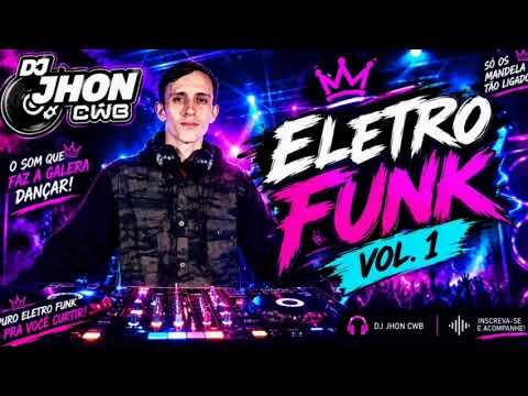 EletroFunk 2026 Vol. 1 - DJ Jhon CWB