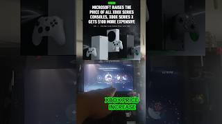 Microsoft increase Xbox price It&#39;s so over #xbox #gamepass #xboxseriesx #consolegaming #fyp #gaming