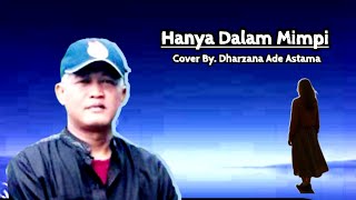 Hanya Dalam Mimpi - Cover By Dharzana Ade Astama - Lagu Lawas Deddy Dores Cipt Dommy Allen