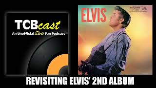 TCBCast 344: Elvis (1956) Album Discussion & Revisiting the Sept. '56 Sessions