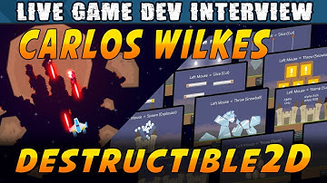 Unity Live Interviews - Carlos Wilkes - Destructible 2D