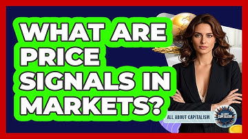 What Are Price Signals In Markets?