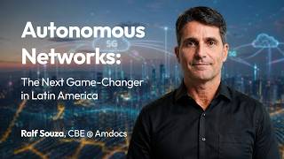 Autonomous Networks: The Next Game-Changer in Latin America