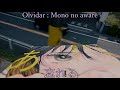 忘れる Mono No Aware Sub Español : Olvidar
