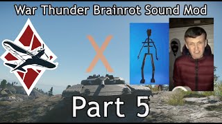 War Thunder Brainrot Sound Mod (Part 5)