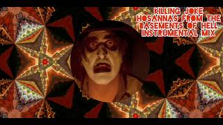 Killing Joke - Hosannas from the Basements of Hell - Instrumental Mix