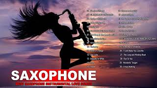 Top 100 Romantic Saxophone Love Songs  Best Relaxing Saxophone Songs Ever  Saxophone Romantic