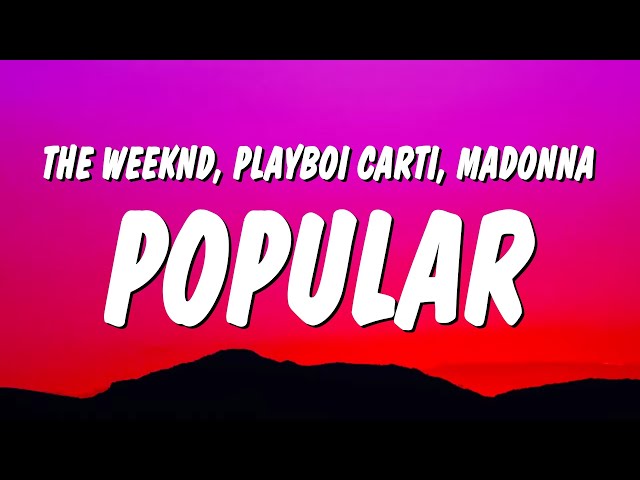 The Weeknd, Playboi Carti & Madonna - Popular (Lyrics) class=