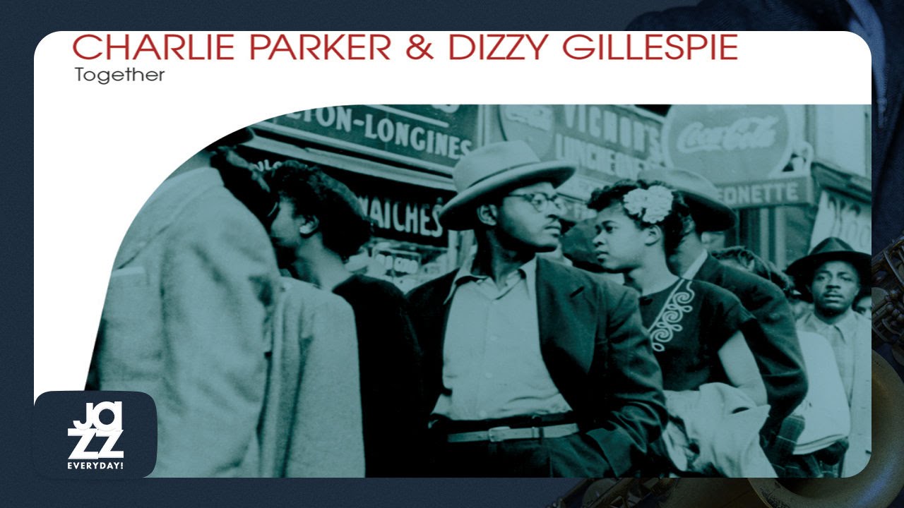 Charlie Parker, Dizzy Gillespie - Shaw 'Nuff