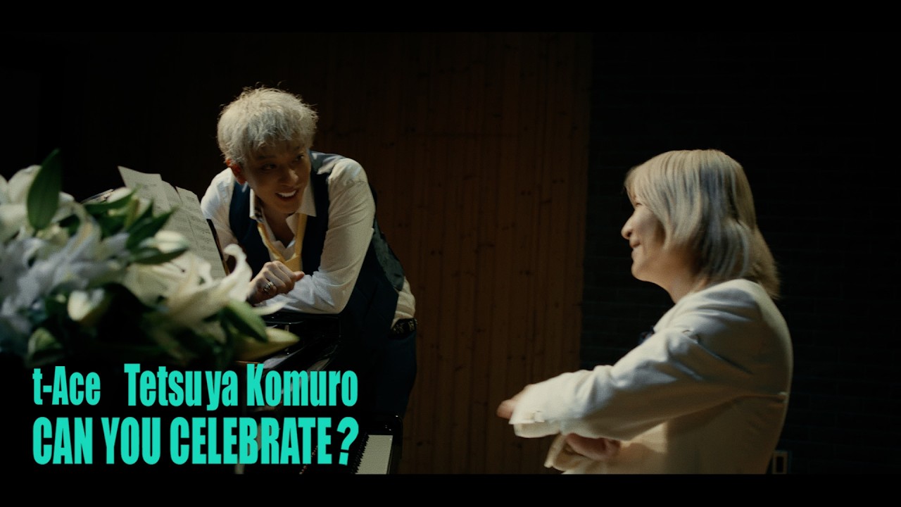 t-Ace,Tetsuya Komuro "CAN YOU CELEBRATE？"(OfficialVideo)