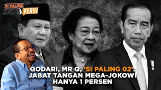 Qodari (MR.Q): Mega Yang Harus Datangi Prabowo - SI PALING KONTROVERSI