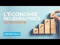 L'Économie Régénératrice est en Marche - Avec Gunter PAULI