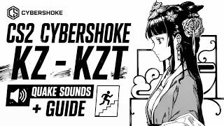 CS2 CYBERSHOKE KZ - KZT quake sounds + guide.txt