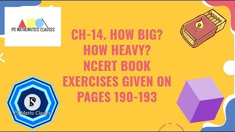 Ch-14, How Big? How Heavy?, NCERT Book Exercises Given On Page Numbers 190-193