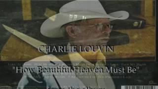 Charlie Louvin - How Beautiful Heaven Must Be