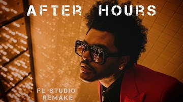After hours - The Weeknd (FL Studio Remake)