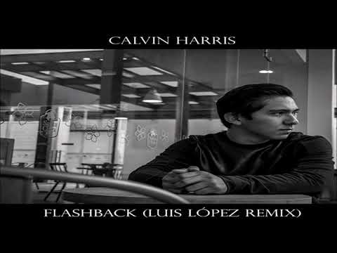 Calvin Harris - Flashback (Luis López Remix) (Audio)
