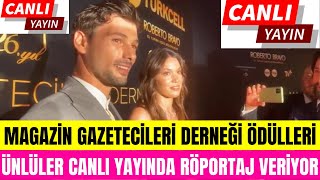 Magazin Gazetecileri Derneği Ödül Töreni'nden Canlı Yayın! Ünlü İsimlerin Röportajları Canlı Yayında