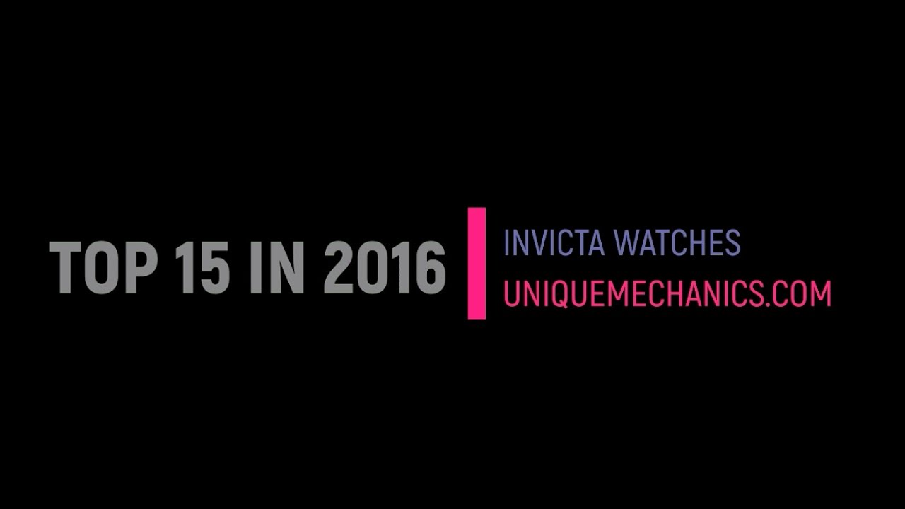 TOP 15 Invicta Wrist Watches from 2016