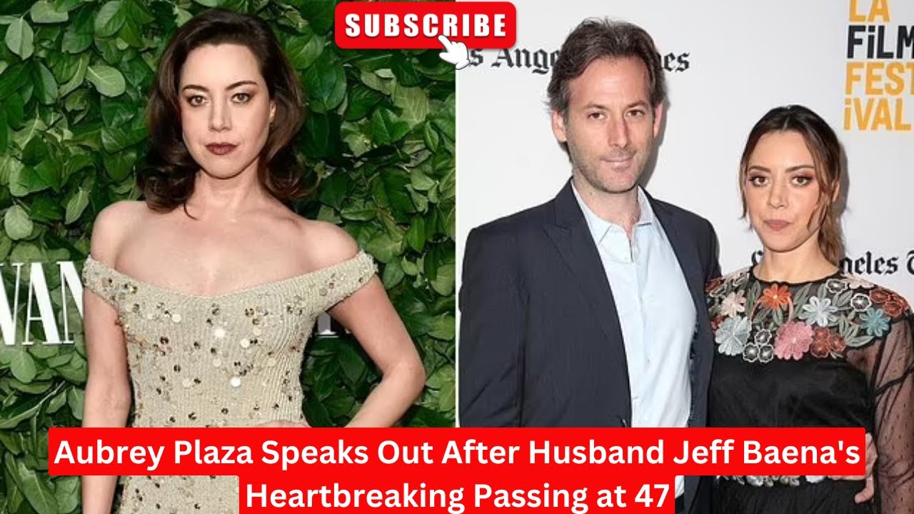 Aubrey Plaza Speaks Out After Husband Jeff Baena's Heartbreaking