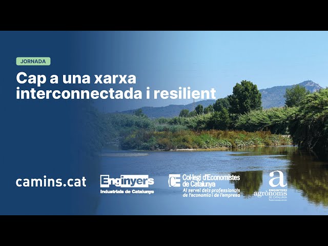 Taula rodona | Interconnexió de xarxes: Un sistema hídric resilient i preparat per a futures