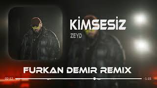 Zeyd - Kimsesiz - Remix Resimi