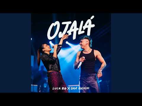 Luck Ra, Eugenia Quevedo - OJALÁ (Audio)