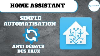 Home Assistant Protégez Votre Maison Des Fuites Deau Avec Cette Automatisation Simple