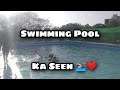 Swimming pool ka seen  vlog 8