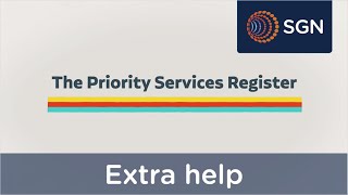 Keeping you safe, well and well-informed through the Priority Services Register | Extra help | SGN