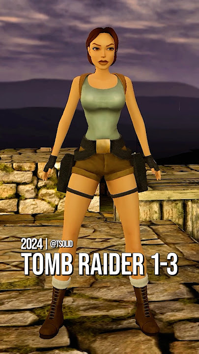 Lara Croft Evolution - Tomb Raider 1 to Tomb Raider 4-6 Remastered (1996-2025)