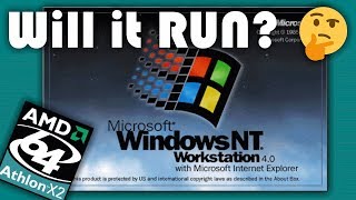 Will It Run On The Amd Athlon 64 X2? Windows Nt 4.0