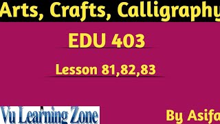Edu403 lecture# 81,82,83|Edu403 short lecture|Edu403 Finalterm lecture|important concept