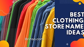 Best Clothing Store Name Ideas  | Brinso.com