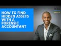 How to Find Hidden Assets with a Forensic Accountant