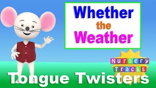 Whether the weather be cold | Tongue twisters | NurseryTracks