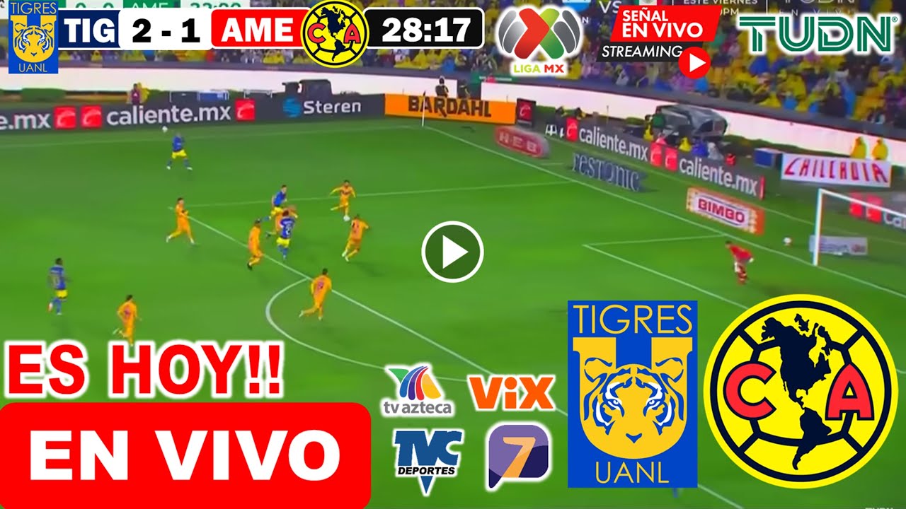 Tigres vs América EN VIVO donde ver y a que hora juega tigres vs ...