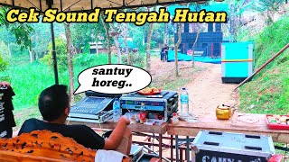 Terbaru, Cek Sound NDEWOR Audio Di Tengah Hutan Di Operatori Bossnya Langsung