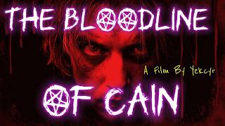 The Bloodline Of Cain.....