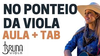 BRUNA VIOLA - No Ponteio da Viola - AULA com TABLATURAS