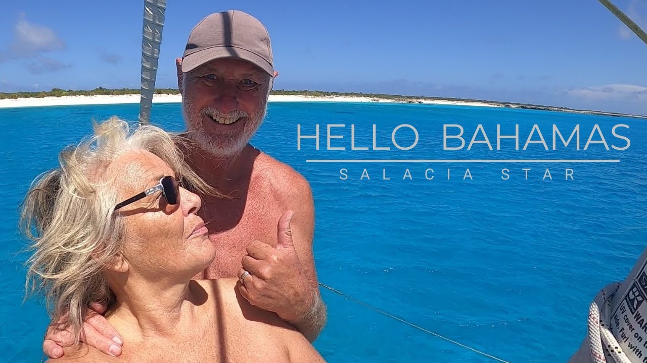 Hello Bahamas [Ep 90] Sailing Salacia Star