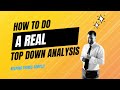 How to do a real top down analysis and keep it simple