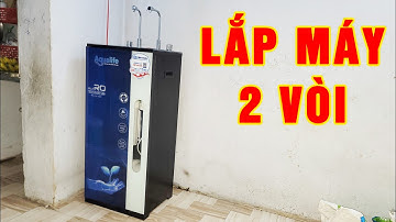 Hướng dẫn lắp đặt máy lọc nước Aqua 2 vòi nóng nguội