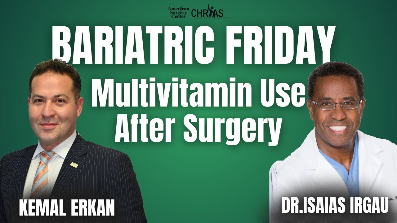 Bariatric Friday 05/31/2024 Multivitamin Use After Surgery YouTube