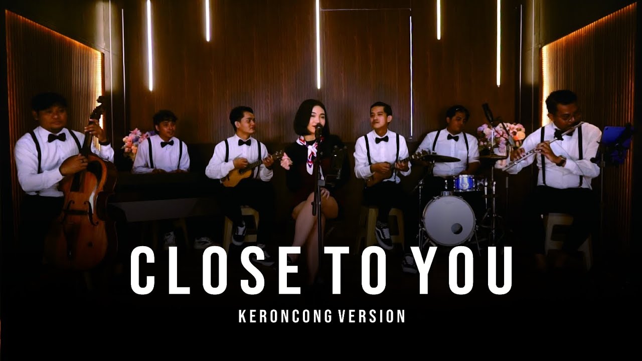 Close To You - Keroncong Cover