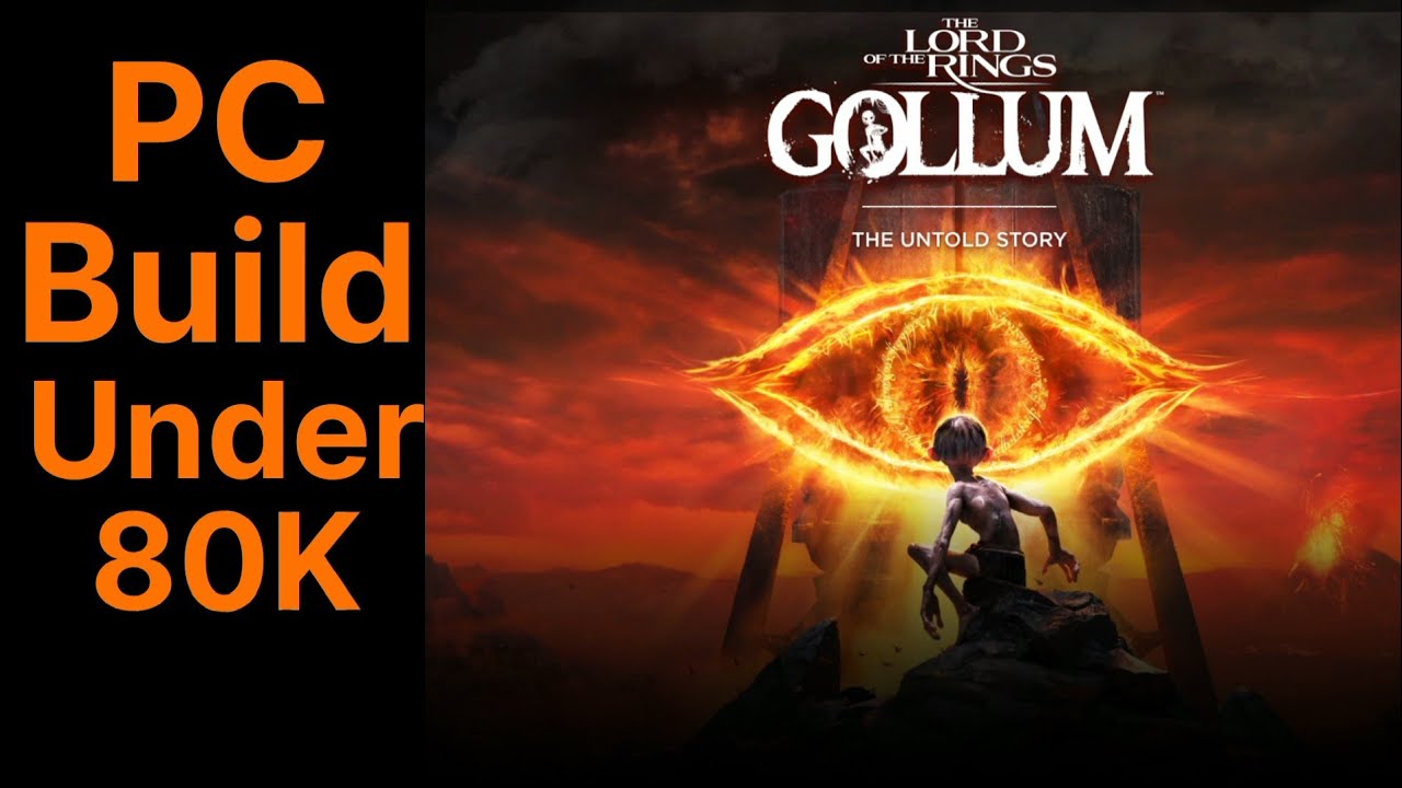 The Lord of the Rings Gollum™ PC Build Under Rs80000 - YouTube