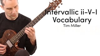 Tim Miller - Intervallic ii-V-I Vocabulary