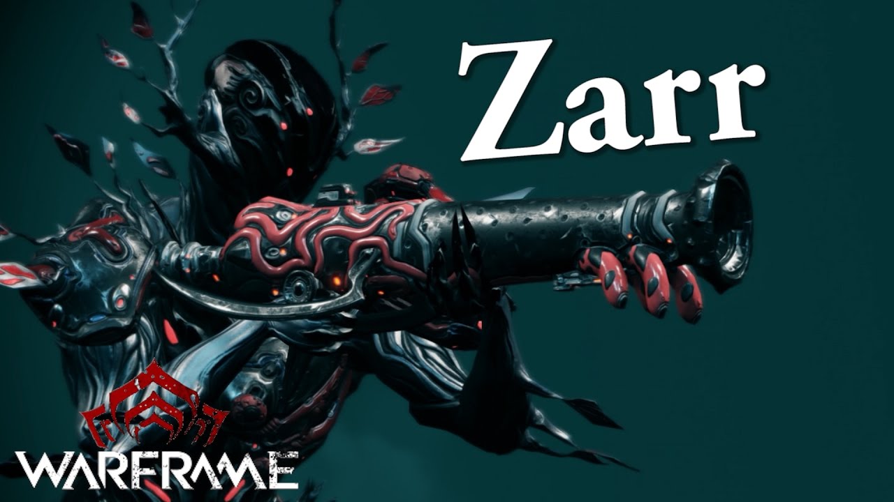 Warframe  Zarr