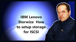 IBM Lenovo Storwize How to setup storage for ISCSI