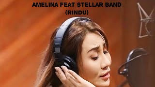 Lagu Viral Tiktok | Amelina Rindu feat Stellar Band